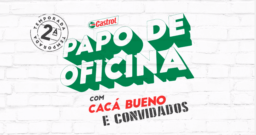Castrol lança segunda temporada da websérie ‘Papo de Oficina com Cacá Buenos e Convidados’