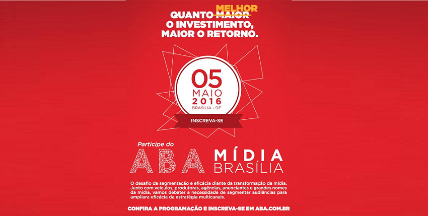 ABA Mídia Brasília debate o desafio da segmentação e eficácia diante da transformação da mídia