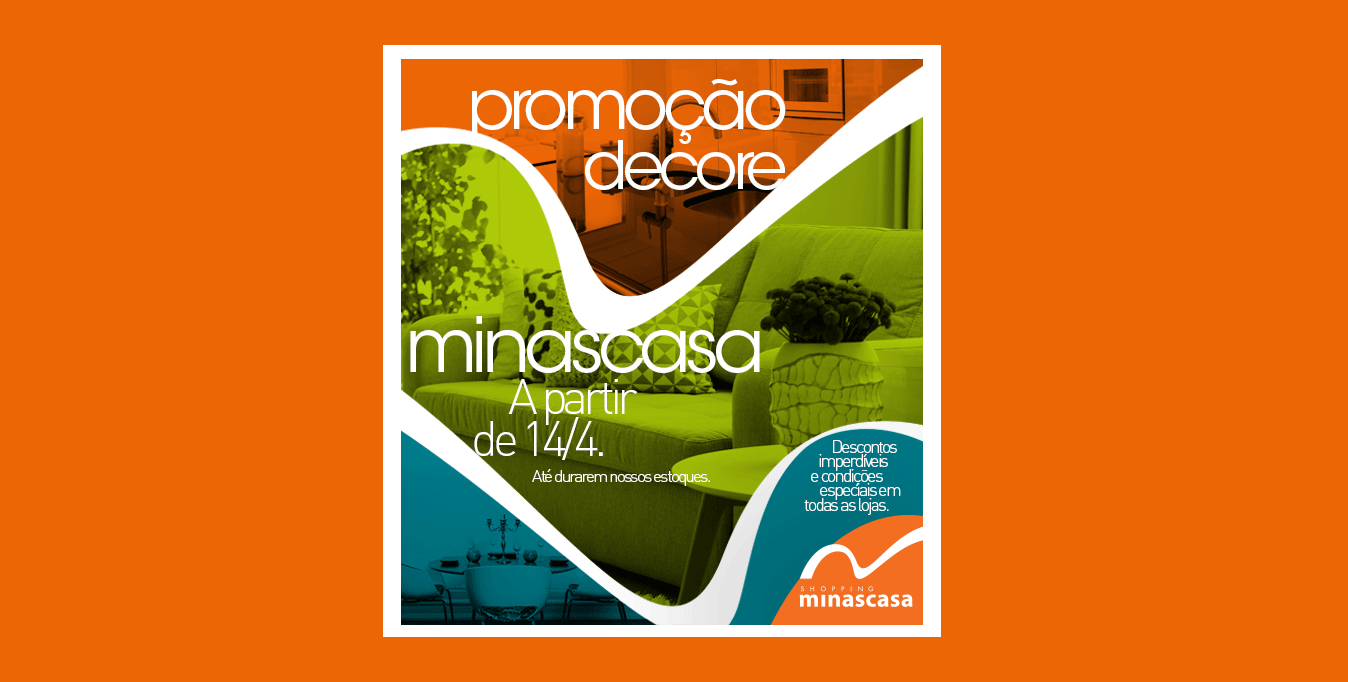 Sofia Comunicação cria campanha para promoção “Decore Minascasa”