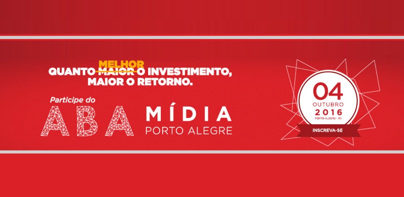 Associação Brasileira dos Anunciantes promove primeiro ABA Mídia em Porto Alegre