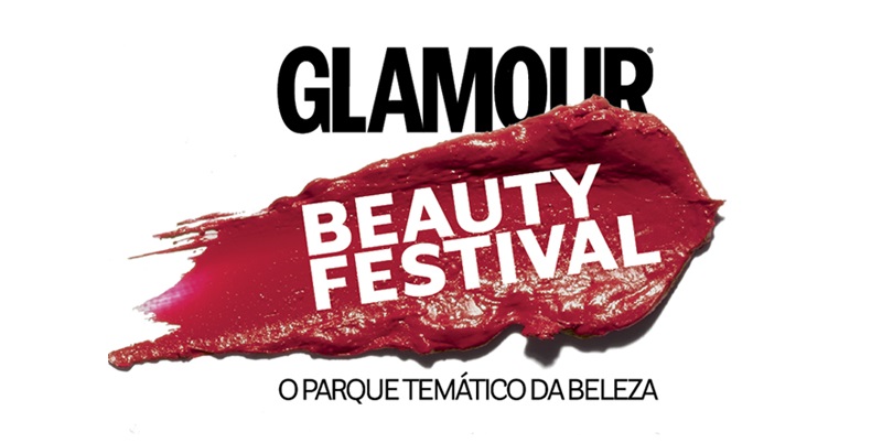 Revista Glamour lança The Beauty Festival