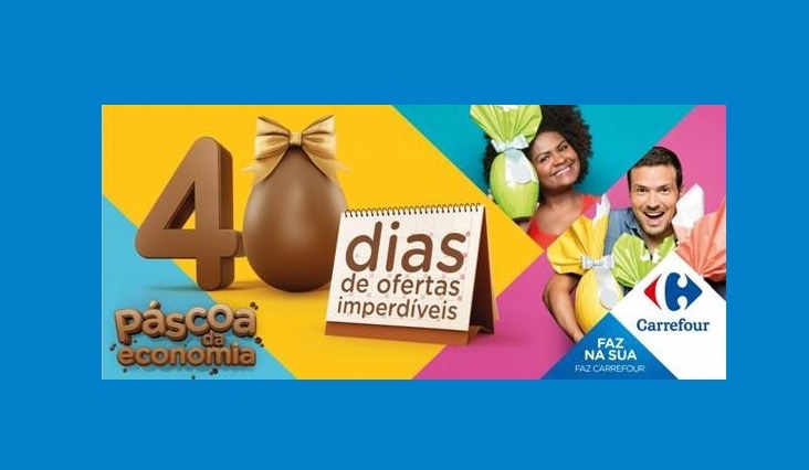 Carrefour promove campanha de Páscoa com 40 dias de oferta