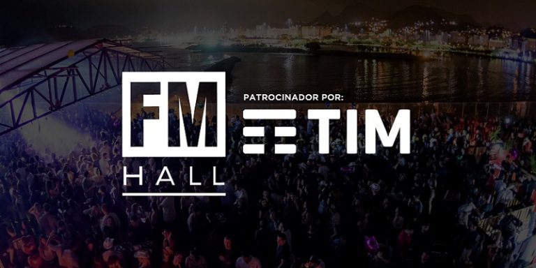 Tim é a nova patrocinadora do FM Hall