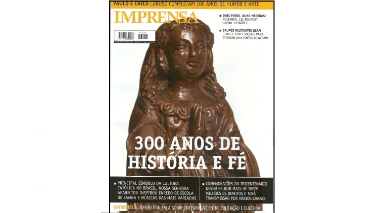 Os 300 anos de história e fé são destaques da Revista Imprensa deste mês