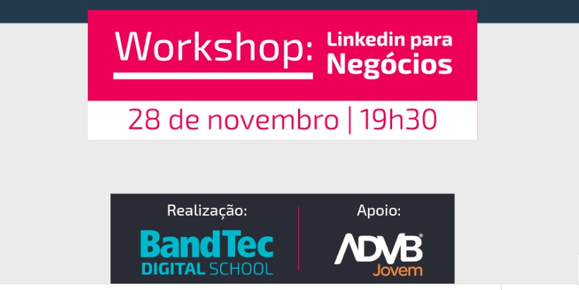 ADVB Jovem promove o workshop sobre LinkedIn para negócios