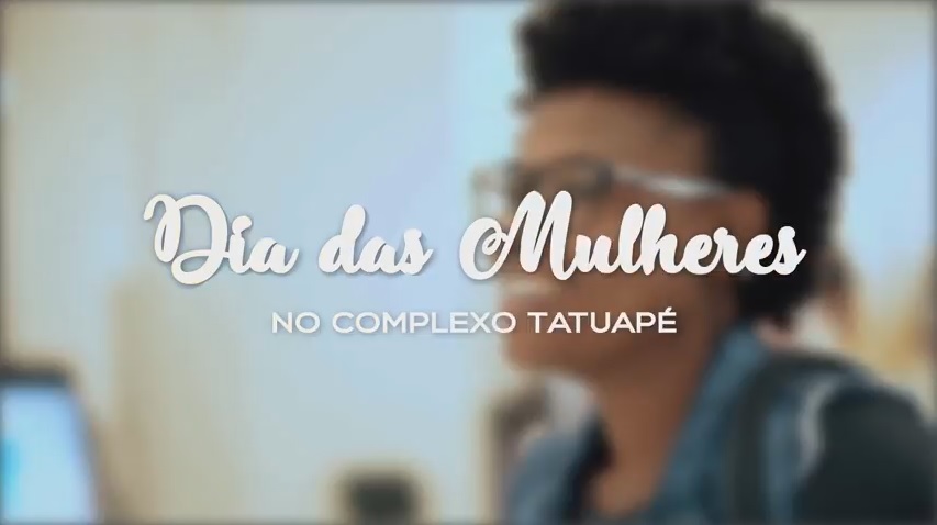 Complexo Tatuapé faz campanha em homenagem ao Dia da Mulher