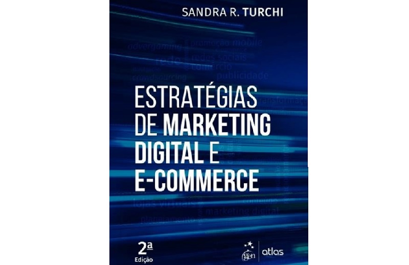 Edição atualizada do livro “Estratégias de Marketing Digital e E-commerce” é lançada em São Paulo