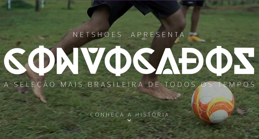 Novo filme de Netshoes traz a Seleção mais Brasileira de todos os tempos