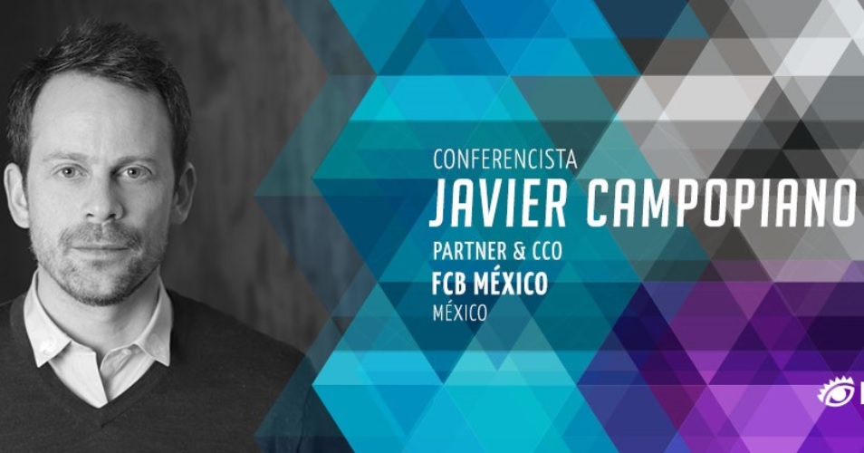 Javier Campopiano,CCO da FCB México, é anunciado como conferencistas do El Ojo 2018