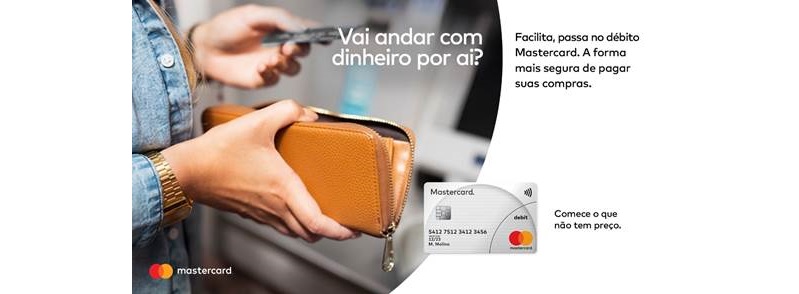 Campanha da Mastercard incentiva o uso do cartão de débito em substituição ao dinheiro