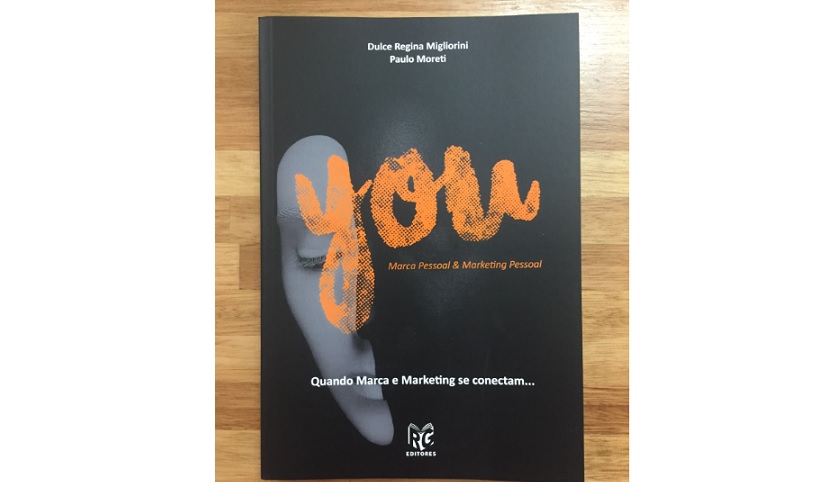 Dulce Regina Migliorini e Paulo Moreti lançam livro “You – Marca Pessoal e Marketing Pessoal”