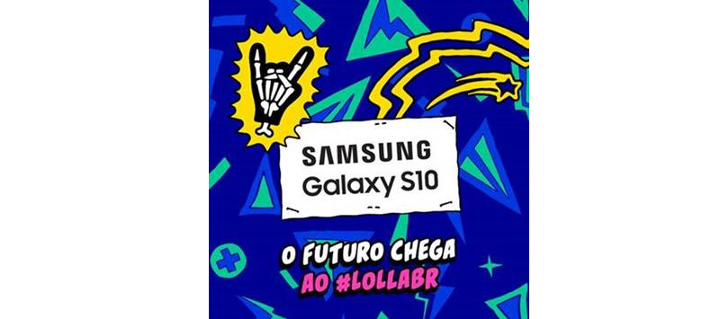 Com Galaxy S10, Samsung marca presença no Lollapalooza Brasil 2019