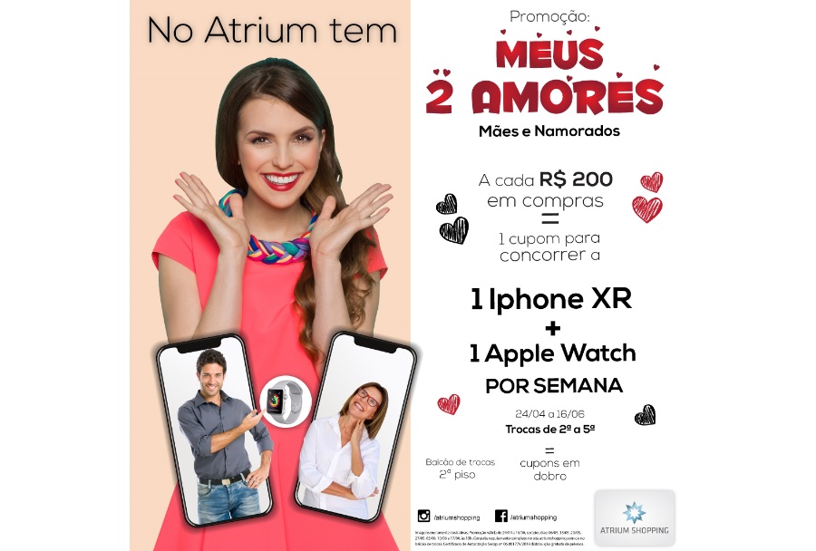 Atrium Shopping unifica campanha de Mães e Namorados e sorteia um Iphone XR + um Apple Watch por semana