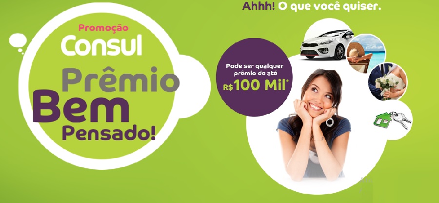 Promoção bem pensada da Consul realiza qualquer sonho do consumidor no valor de 100 mil reais