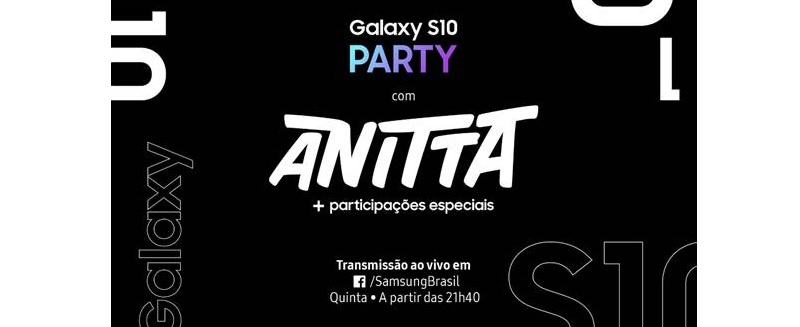 Em comemoração ao lançamento do Galaxy S10 no Brasil, Samsung transmite show de Anitta