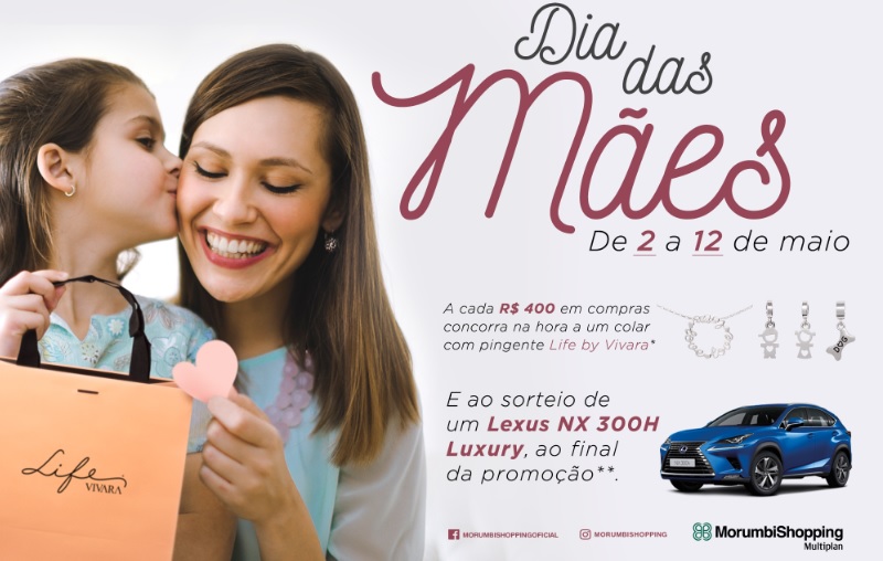 Dia das Mães no MorumbiShopping será celebrado com prêmios da Life by Vivara e Lexus