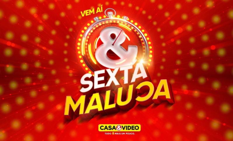 Casa&Video lança promoção “Sexta Maluca”