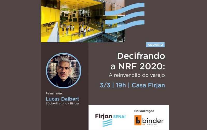 Binder apresenta a palestra “Decifrando a NRF 2020: A reinvenção do varejo”