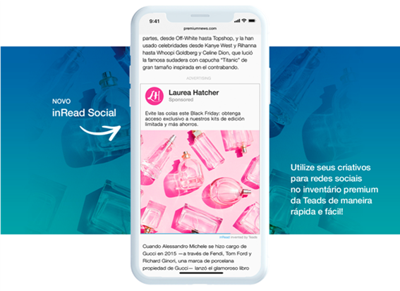 Teads lança inRead Social e permite que campanhas das redes sociais atinjam um público ainda maior fora delas