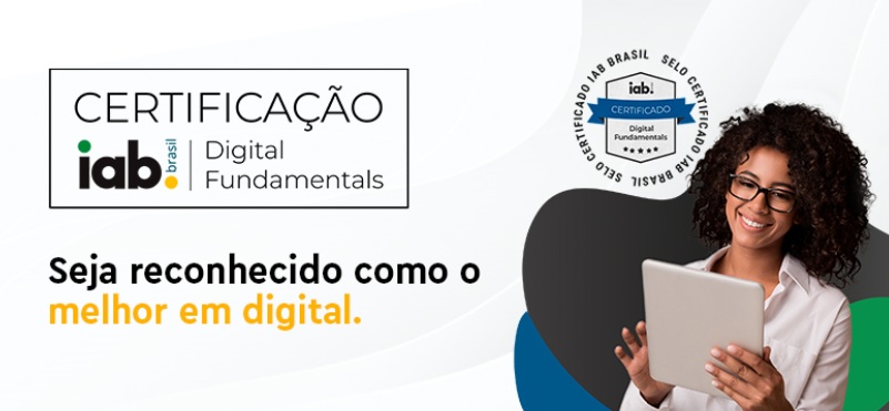 IAB Brasil lança certificação que reconhece profissionais que atuam em publicidade digital no Brasil