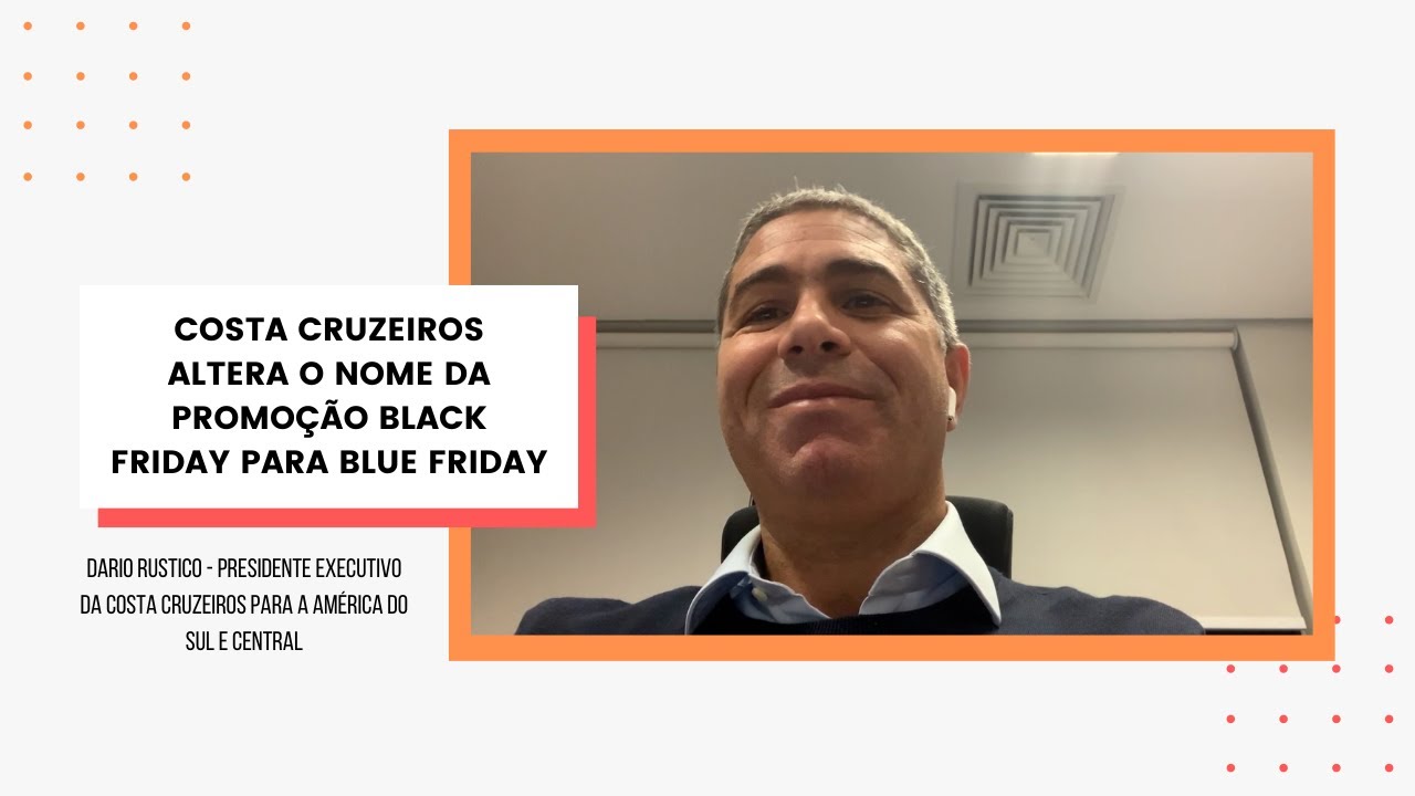Costa Cruzeiros altera o nome da promoção Black Friday para Blue Friday