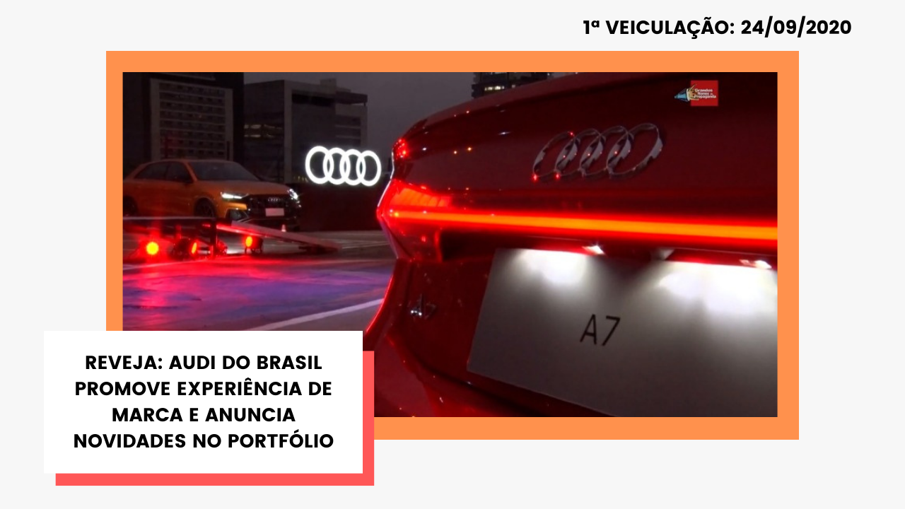 Reveja: Audi do Brasil promove experiência de marca e anuncia novidades no portfólio