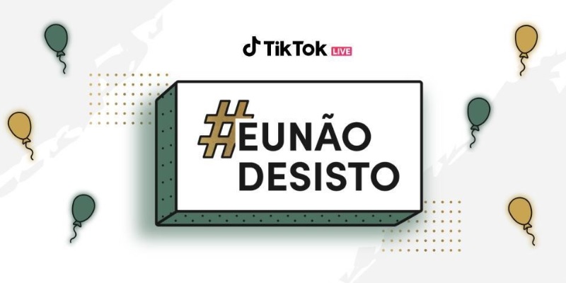 TikTok lança campanha #EuNãoDesisto, que contará histórias de superação e positividade