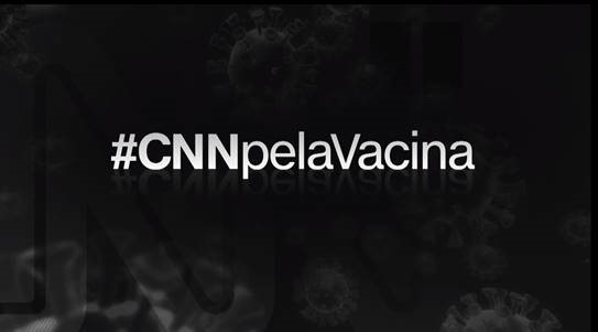 Campanha da CNN pela vacina no Brasil entra em nova fase