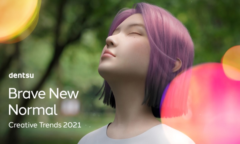 Dentsu lança Brave New Normal: dentsu Creative, Tendências 2021
