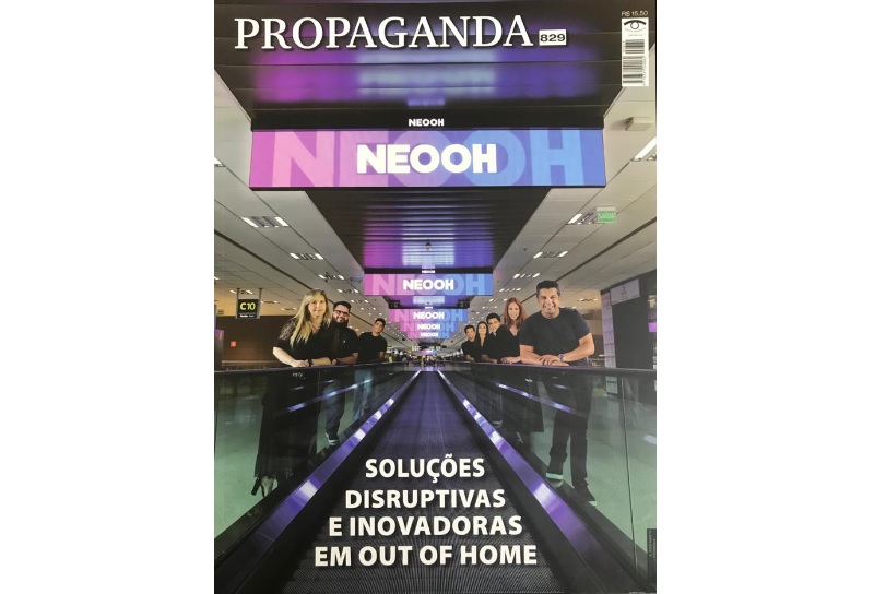 Edição 829 da Revista Propaganda destaca a NEOOH