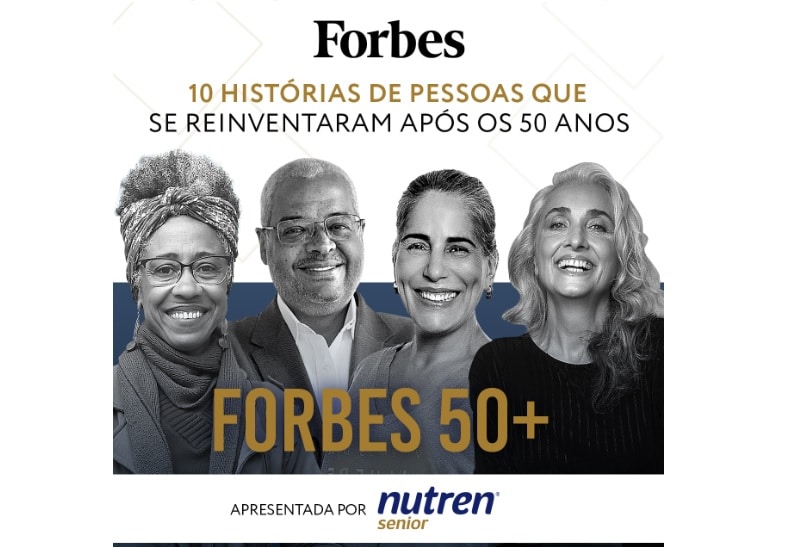 Nutren Senior apresenta lista da Forbes 50+ com histórias de brasileiros que se reinventaram após os 50 anos