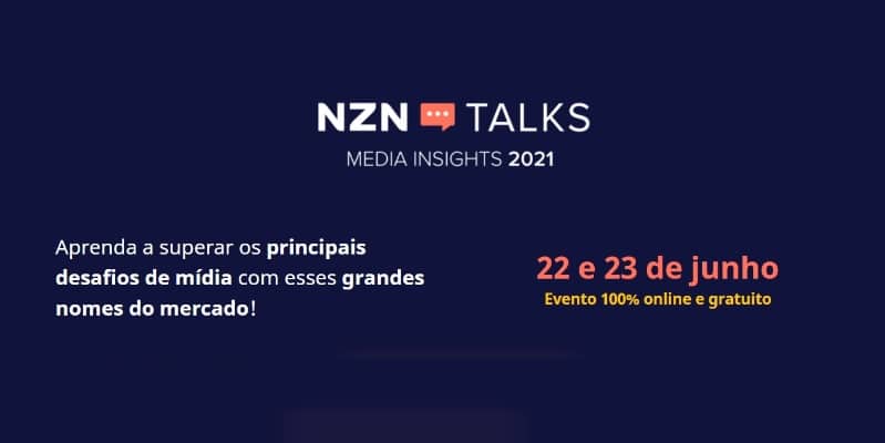 NZN Talks apresenta Media Insights 2021