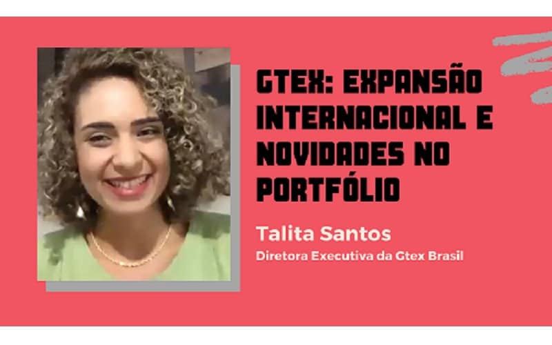 Gtex: Conheça as estratégias de expansão internacional