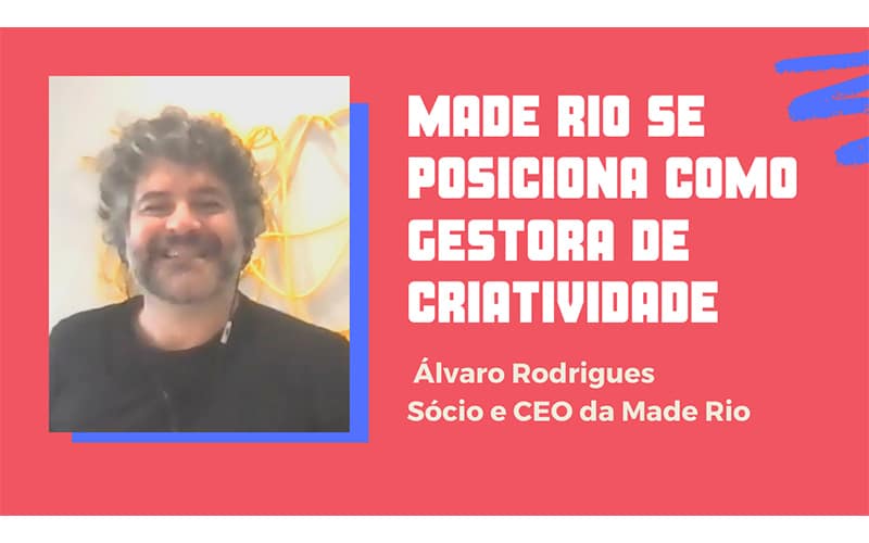 Made Rio se posiciona como gestora de criatividade