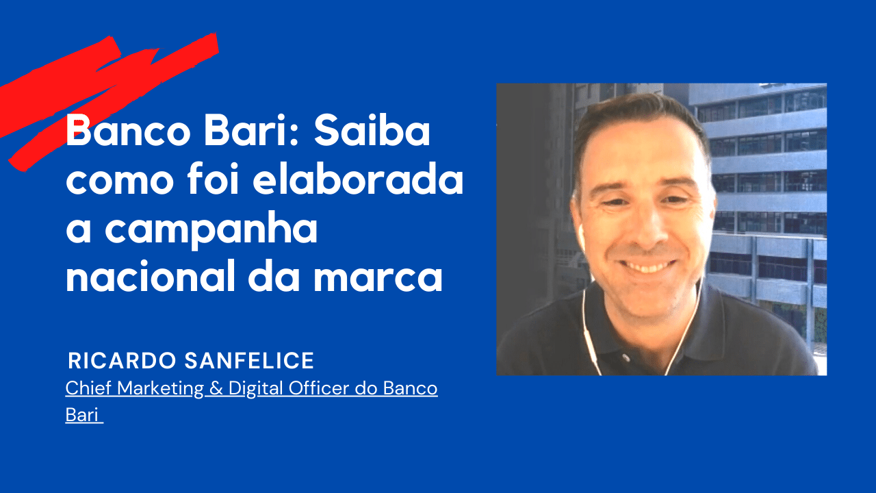 Saiba como foi elaborada a campanha de lançamento do Banco Bari