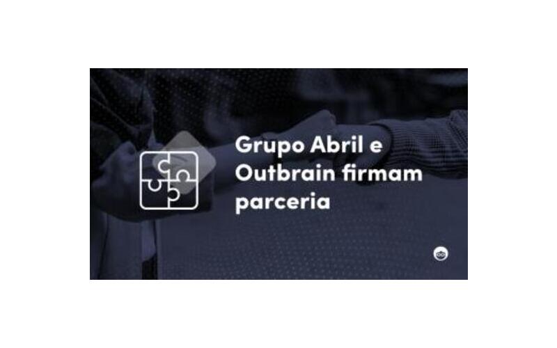 Parceria com Grupo Abril reforça presença e liderança da Outbrain