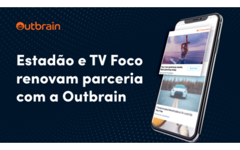 Outbrain renova parceria com Grupo Estado e site TV Foco