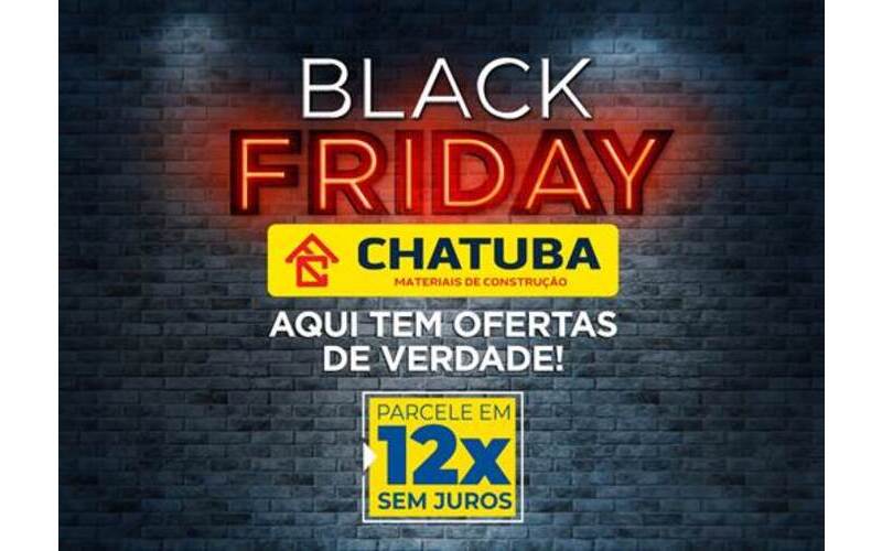 Chatuba lança campanha “Black Friday com ofertas de verdade”