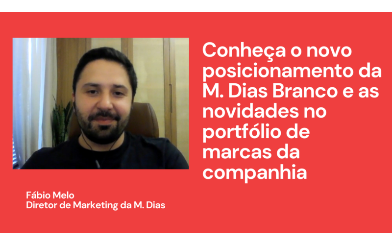Conheça o novo posicionamento da M. Dias Branco e as novidades no portfólio de marcas da companhia