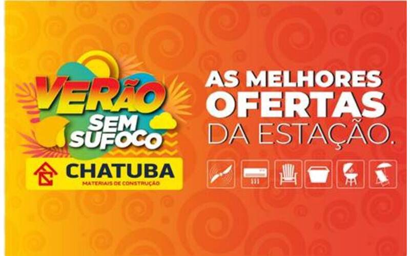 Chatuba lança nova campanha “Verão sem sufoco”