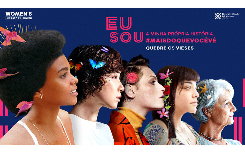 VMLY&R Brasil cria campanha global para o dia internacional da mulher