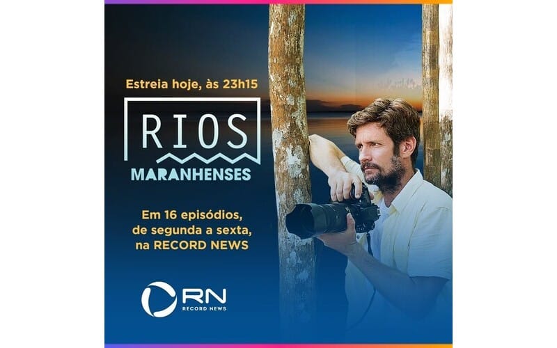 Série documental ‘Rios Maranhenses’ estreia dia 31 de março
