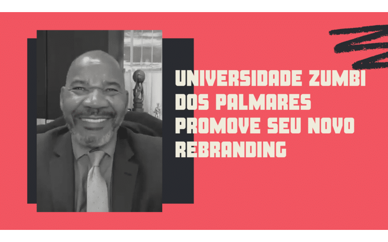 Universidade Zumbi dos Palmares promove rebranding