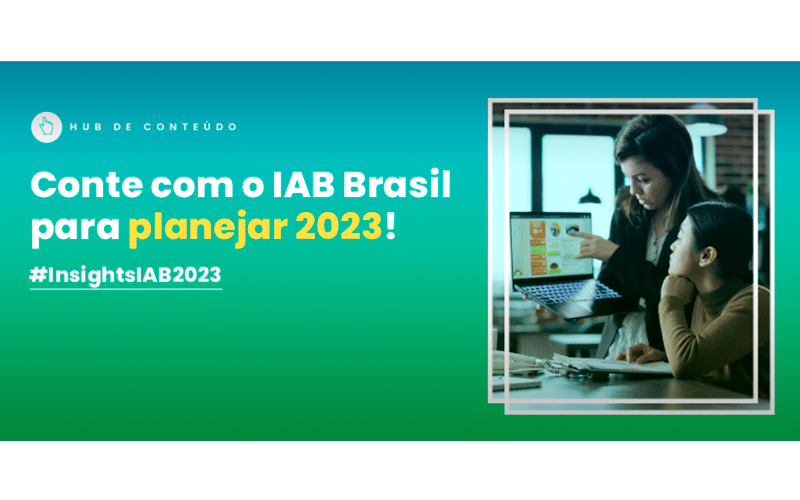 IAB Brasil reúne conteúdos para apoiar o planejamento em publicidade digital