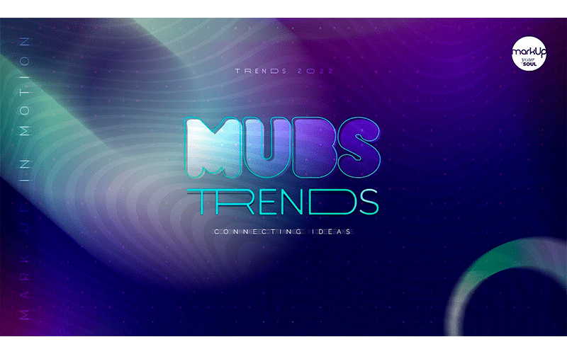 MUBS Trends, a 5º edição do evento da Mark Up conecta ideias e tendências