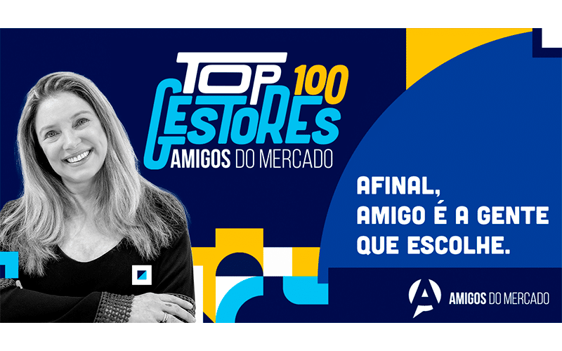 Divulgada a lista com os top 100 gestores 2022 do Amigos do Mercado