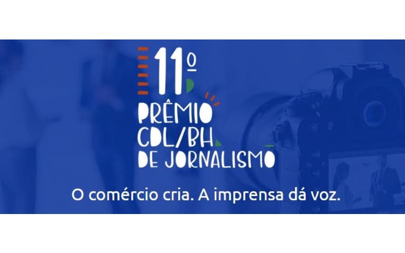 11a. edição do Prêmio CDL/BH de Jornalismo define data para inscrições