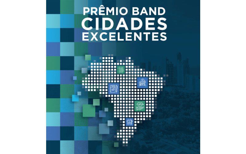 Grupo Bandeirantes lança 3ra edição “Prêmio Band Cidades Excelentes”