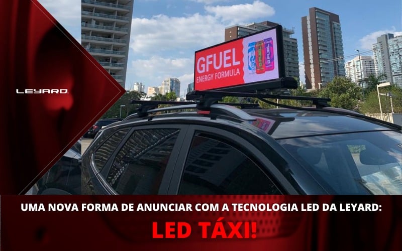 Uma nova forma de anunciar com tecnologia Dooh Leyard: Led Táxi. Altísima definição e impacto