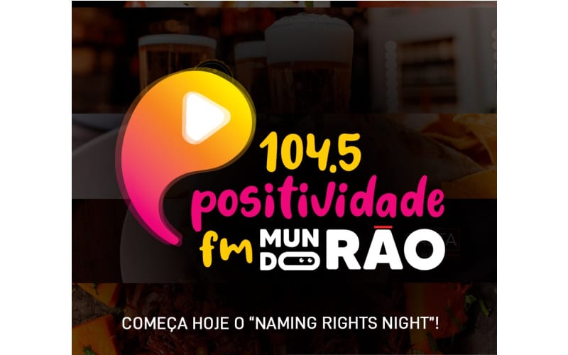 Grupo Rão e Positividade FM em naming rights inédito no rádio